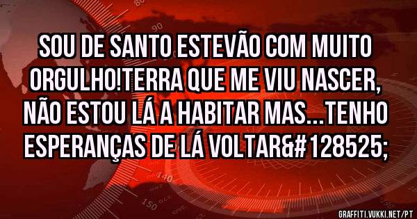 Sou de Santo Estevão com muito orgulho!Terra que me viu nascer, não estou lá a habitar mas...Tenho esperanças de lá voltar😍