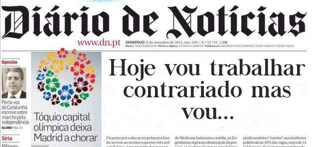 Hoje vou trabalhar contrariado mas vou... 