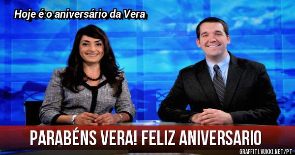 Parabéns Vera! Feliz aniversario