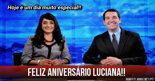 Feliz aniversário Luciana!!