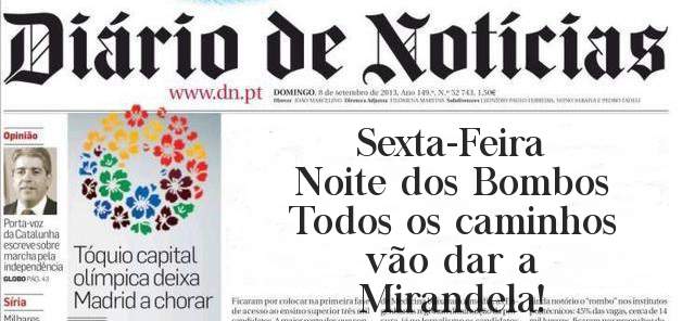 Sexta-Feira 
Noite dos Bombos
Todos os caminhos
vão dar a
Mirandela!