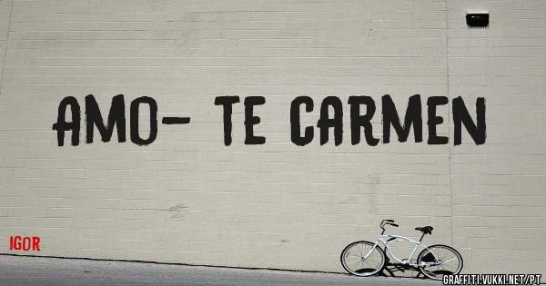 Amo- te carmen