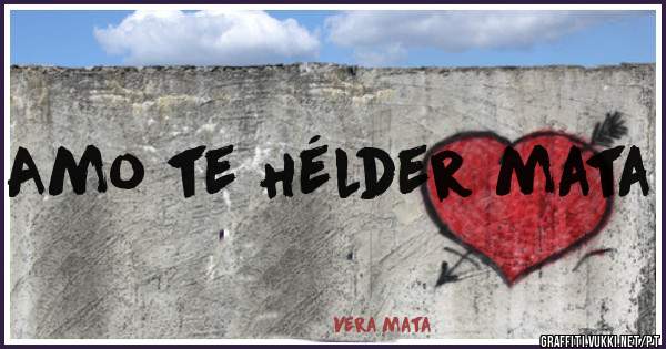 Amo te Hélder mata 