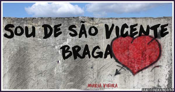 Sou de são Vicente Braga