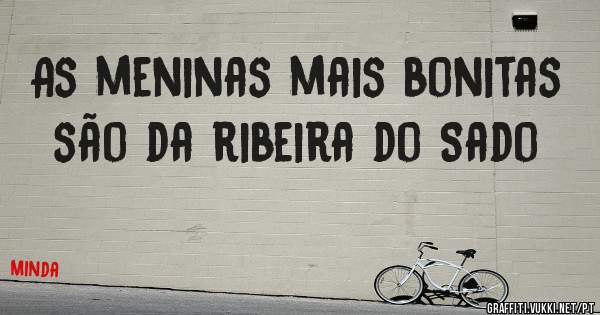 As meninas mais bonitas são da ribeira do Sado