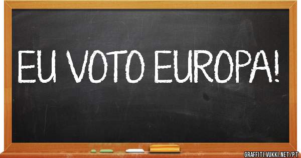 EU VOTO EUROPA!