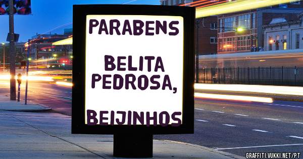 Parabens             Belita Pedrosa,             Beijinhos