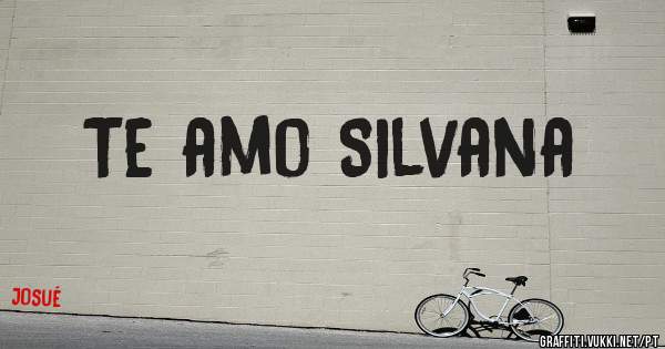Te amo Silvana 