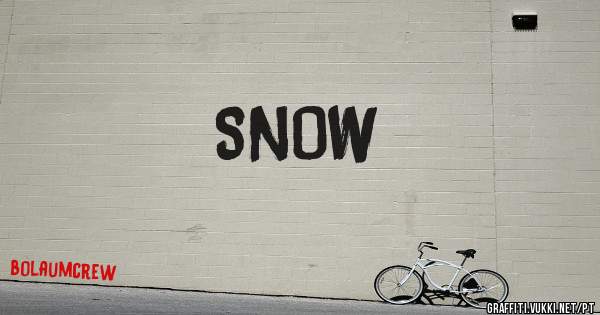 SNOW