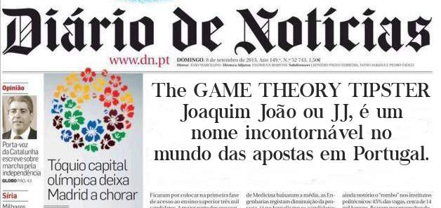 The GAME THEORY TIPSTER
Joaquim João ou JJ, é um nome incontornável no mundo das apostas em Portugal.