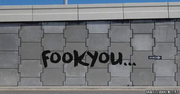 Fookyou...