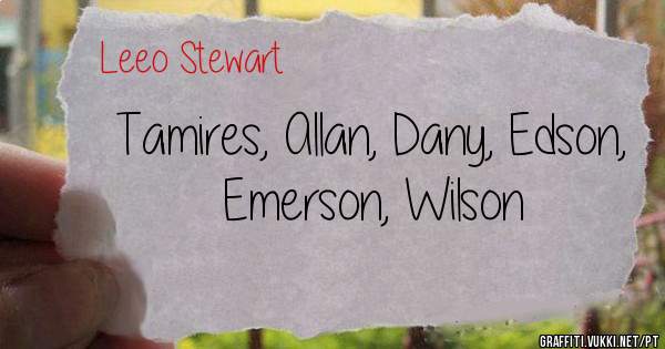 Tamires, Allan, Dany, Edson, Emerson, Wilson 