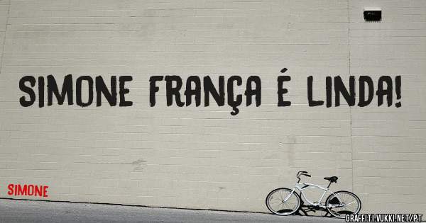 Simone França é linda!