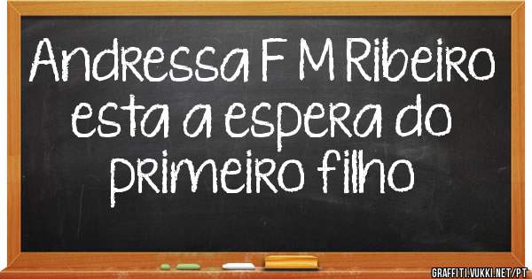 Andressa F M Ribeiro esta a espera do primeiro filho