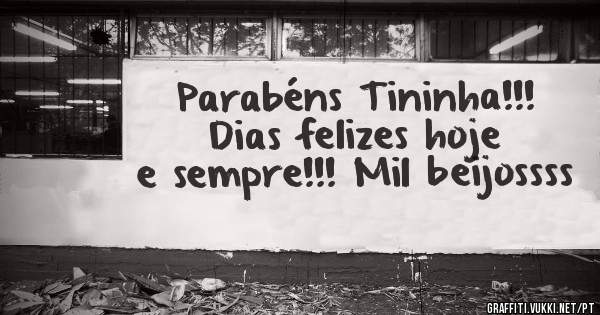 Parabéns Tininha!!! Dias felizes hoje e sempre!!! Mil beijossss