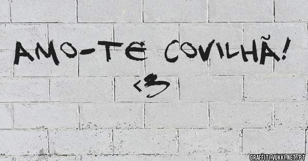 Amo-te Covilhã! <3