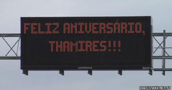 Feliz aniversário, Thamires!!!