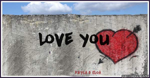 Love you 