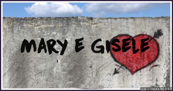 Mary e Gisele