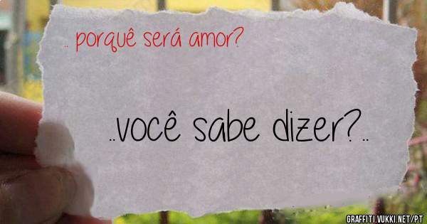 ..você sabe dizer?..