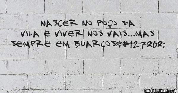 Nascer no Poço da Vila e viver nos Vais...mas sempre em Buarcos🍀