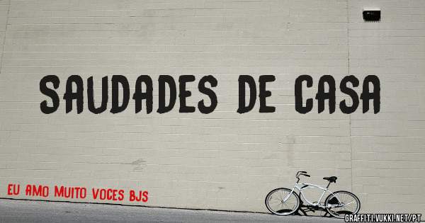 Saudades de casa