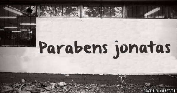 Parabens jonatas 
