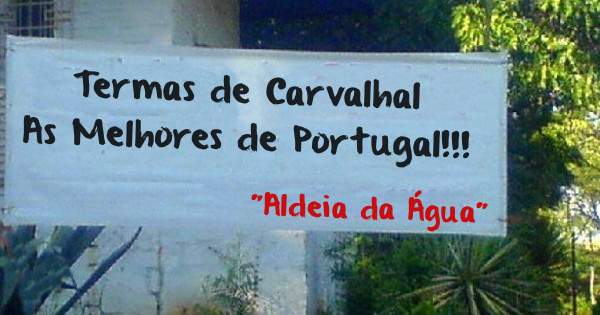       Termas de Carvalhal 
As Melhores de Portugal!!!