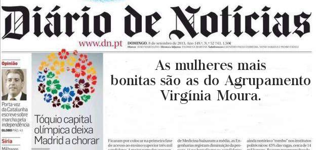 As mulheres mais bonitas são as do Agrupamento Virgínia Moura. 
