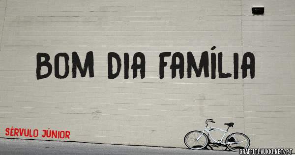 Bom Dia Família