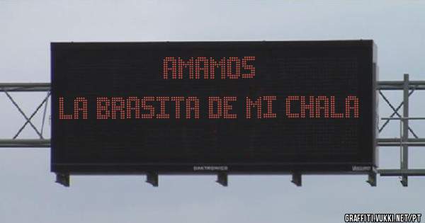 Amamos 
La Brasita de mi chala