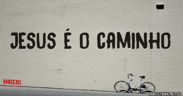 Jesus é o caminho