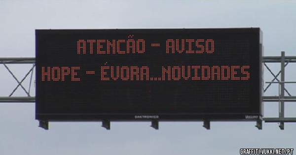 ATENCÃO - AVISO
HOPE - ÉVORA...NOVIDADES