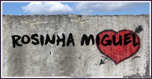Rosinha Miguel