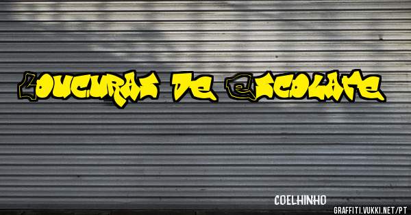 Loucuras de Escolate 