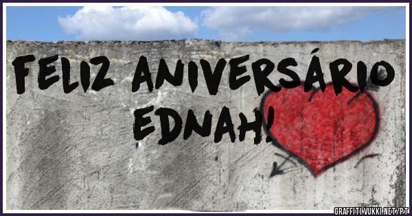 feliz aniversário     ednah!