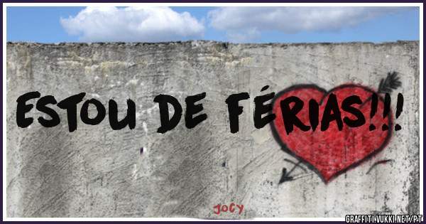 Estou de férias!!! 