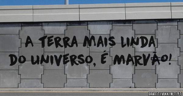 A terra mais linda do universo, É MARVÃO!
