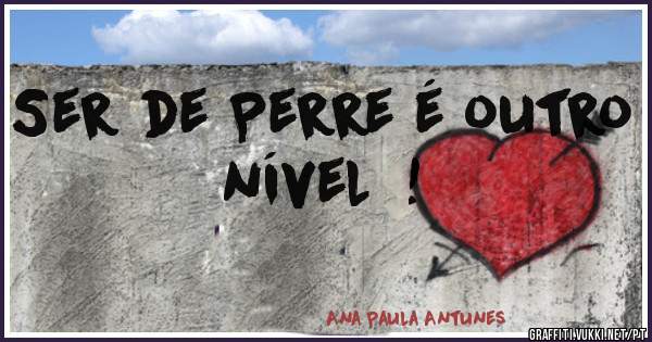 Ser de Perre é outro nível  !