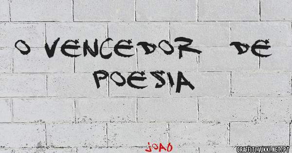 O vencedor  de poesia 