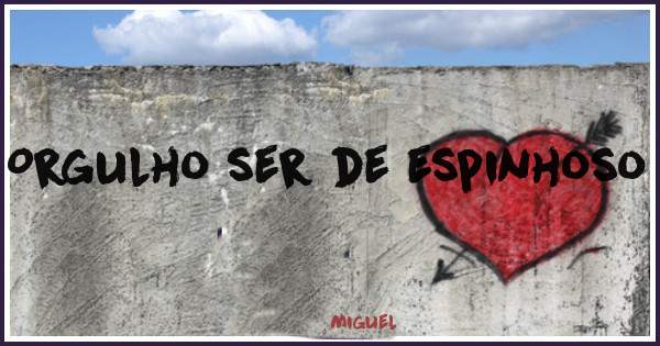 Orgulho ser de espinhoso 