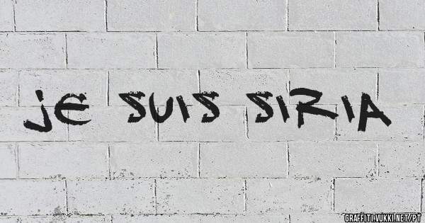 Je suis Siria 