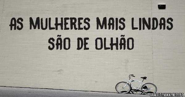 As mulheres mais lindas são de Olhão