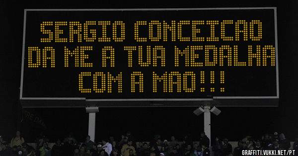 SERGIO CONCEICAO DA ME A TUA MEDALHA COM A MAO!!!