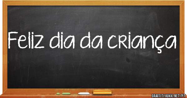 Feliz dia da criança