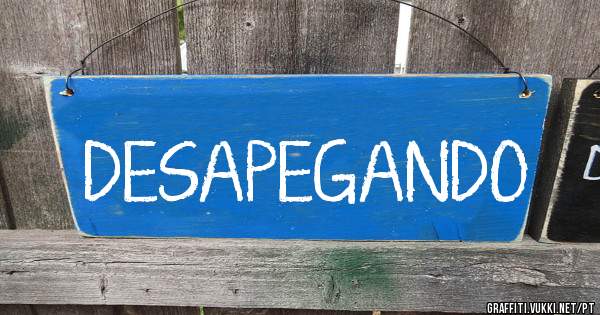 DESAPEGANDO