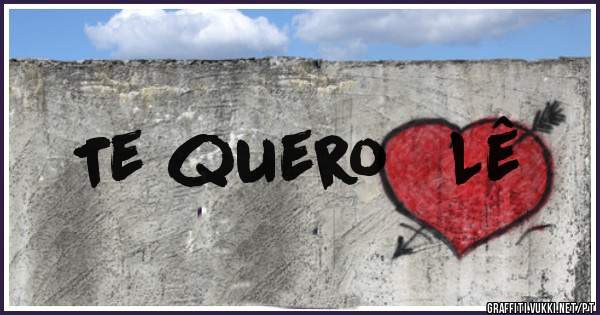 Te quero   Lê