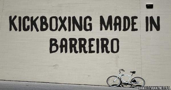 Kickboxing made in Barreiro 