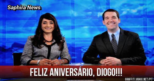 FELIZ ANIVERSÁRIO, DIOGO!!!