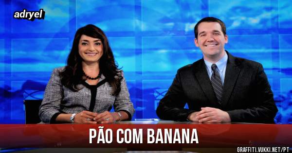 pão com banana